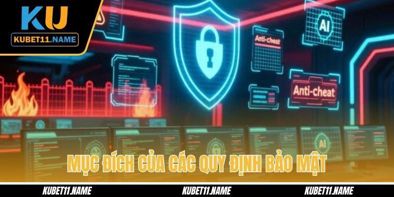 Mục đích của các quy định bảo mật