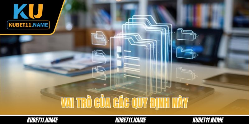 Vai trò của các quy định này