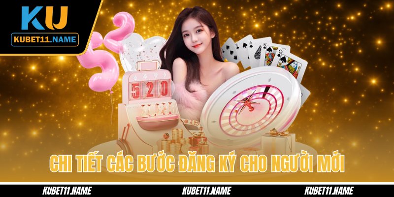 Chi tiết các bước đăng ký cho người mới