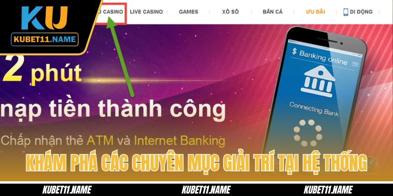 Khám phá các danh mục giải trí tại hệ thống